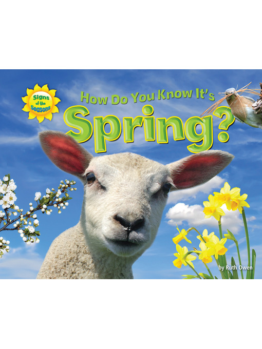 Title details for How Do You Know It's Spring? by Ruth Owen - Wait list